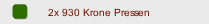 2x 930 Krone Pressen